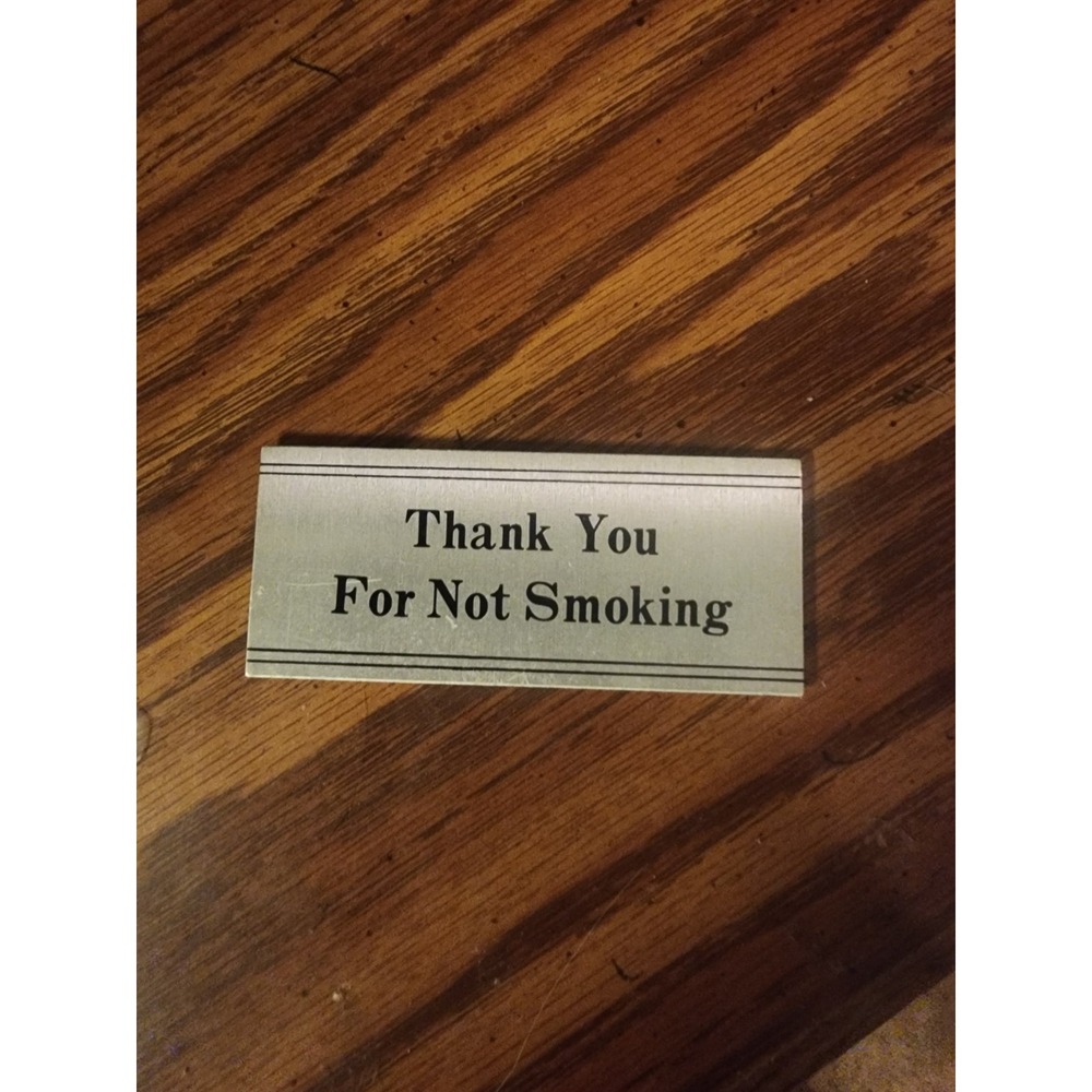 Vintage Silver Metal "Thank You For Not Smoking" Adhesive Small Plaque Signage